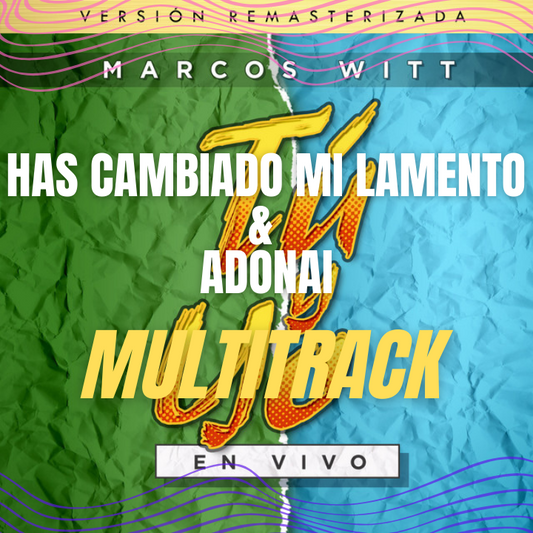 Has cambiado mi lamento & Adonai